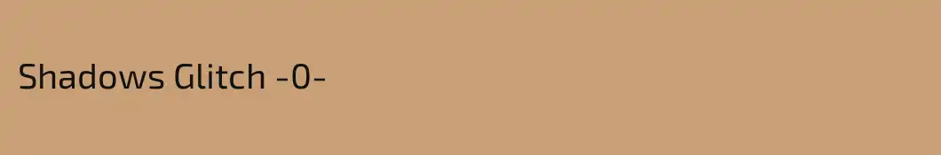 Shadows Glitch -0-